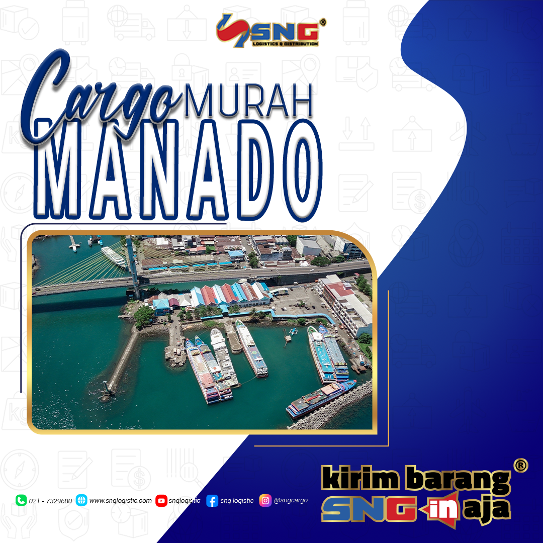 Cargo Murah ke Manado dengan Pelayanan Terbaik